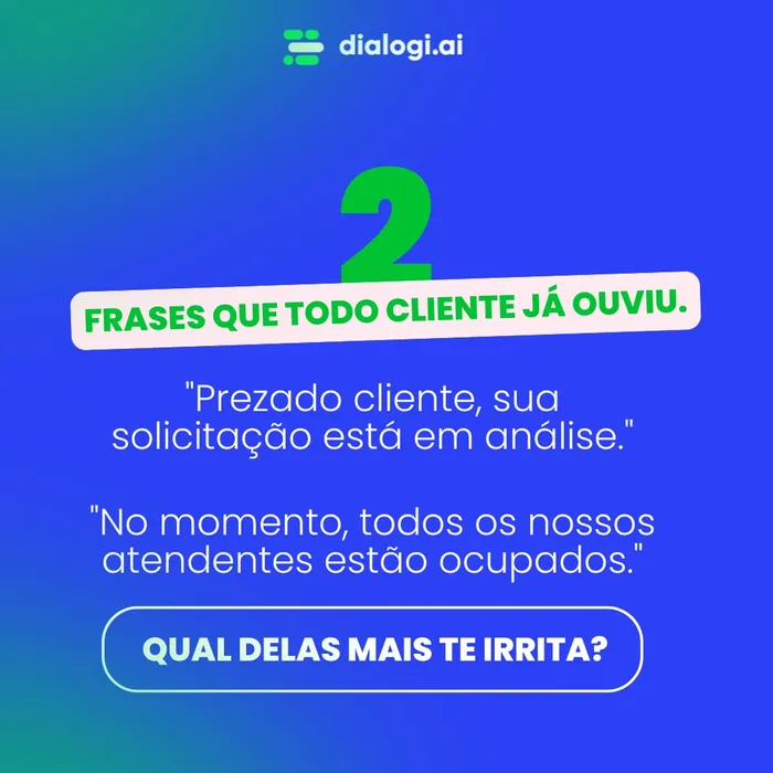 😅 Tem frases que ninguém gosta de ler. E, mesmo assim, elas ainda fazem parte de muitos atendimentos. Qual delas mais te irrita? 👇 #CustomerExperience